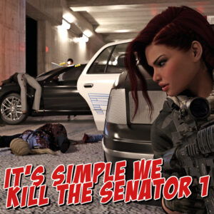2022 - 02 - It's simple, we kill the senator 01