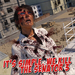 2022 - 08 - It's simple we kill the senator 03