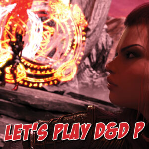 2026 - 11 - Let's play D&D P
